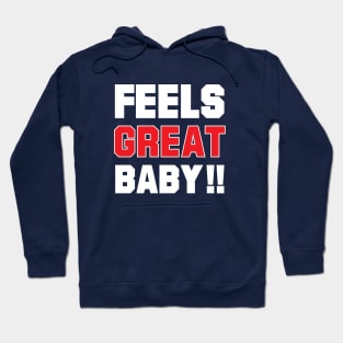 feels great baby Hoodie